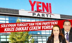 Süleyman Turgut’tan YENİ Parti’deki krize dikkat çeken yorum: “Aile içi kavga…”