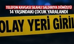 Telefon kavgası silahlı saldırıya dönüştü: 14 yaşındaki çocuk vuruldu