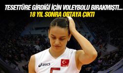 Tesettüre girdiği için voleybolu bırakmıştı... 18 yıl sonra ortaya çıktı