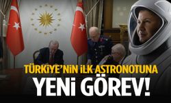 Türkiye’nin ilk astronotuna yeni görev