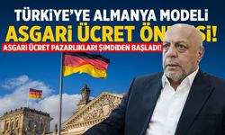 Türkiye'ye Almanya modeli asgari ücret önerisi!
