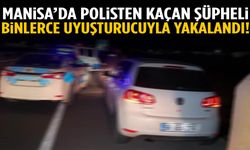 Manisa’da polisten kaçan şüpheli binlerce uyuşturucuyla yakalandı!
