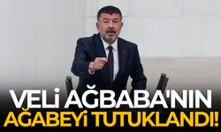 Veli Ağbaba'nın ağabeyi tutuklandı!