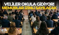 Veliler okula gidiyor! Memurlar izinli sayılacak...