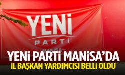 YENİ Parti Manisa İl Başkan Yardımcısı belli oldu!