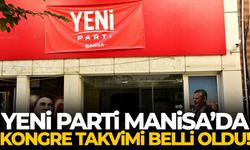 YENİ Parti Manisa’da kongre takvimi belli oldu!