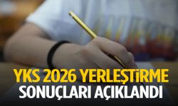YKS 2026 yerleştirme sonuçları açıklandı