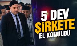Kuriş soruşturmasında 5 dev şirkete el konuldu