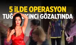 5 ilde müstehcenlik operasyonu: Tuğba Ekinci dahil 5 kişiye gözaltı