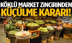 Köklü market zincirinden küçülme kararı!