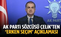 AK Parti Sözcüsü Çelik’ten ‘erken seçim’ açıklaması!