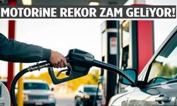 Motorine rekor zam geliyor! 6,62 TL birden artacak