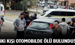 2 kişi otomobilde ölü bulundu