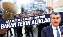 Ara tatiller kaldırılıyor mu? Bakan Tekin açıkladı!