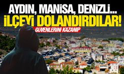 Aydın, Manisa, Denizli… Güvenlerini kazanıp ilçeyi dolandırdılar!
