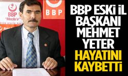 BBP eski İl Başkanı Mehmet Yeter hayatını kaybetti