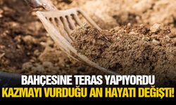 Bahçesine teras yapıyordu... Kazmayı vurduğu an hayatı değişti!
