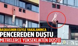 Başkasının eşiyle yakalanınca pencereden kaçtı! Metrelerce yükseklikten düştü…