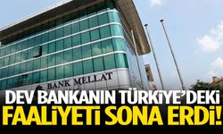 Dev bankanın Türkiye’deki faaliyeti sona erdi!