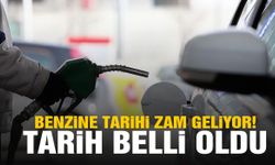 Benzine tarihi zam geliyor! Tarih belli oldu