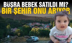Büşra bebek satıldı mı? Bir şehir onu arıyor