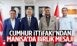 Cumhur İttifakı’ndan Manisa’da birlik mesajı!