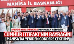 Cumhur İttifakı’nın bayrağını Manisa’da yeniden göndere çekelim!