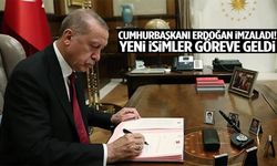 Cumhurbaşkanı Erdoğan imzaladı! Yeni isimler göreve geldi