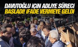 Davutoğlu için adliye süreci başladı! İfade vermeye geldi