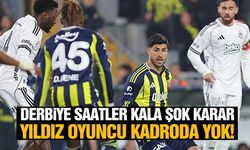 Derbiye saatler kala şok karar! Yıldız isim kadroda yok
