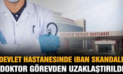 Devlet hastanesinde IBAN skandalı iddiası! Doktor görevden uzaklaştırıldı