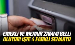 Emekli ve memur zammı belli oluyor! İşte 4 farklı senaryo