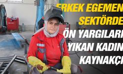 Erkek egemen sektörde önyargıları yıkan kadın kaynakçı