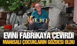 Evini fabrikaya çevirdi, Manisalı çocukların gözdesi oldu