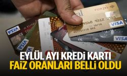 Eylül ayı kredi kartı faiz oranları belli oldu!