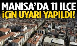 Manisa’da 11 ilçe için uyarı yapıldı!