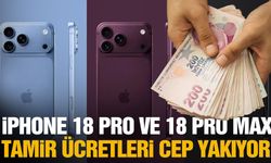 iPhone 18 Pro ve Pro Max tamir ücretleri cep yakıyor