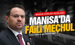 Bakan Gürlek açıkladı! Manisa'da faili meçhul... Yeni gelişme var!