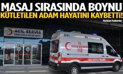 Masaj sırasında boynu kütletildi… Hayatını kaybetti!