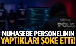 Muhasebe personelinin yaptıkları şoke etti!
