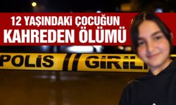 İzmir’de 12 yaşındaki çocuğun kahreden ölümü!