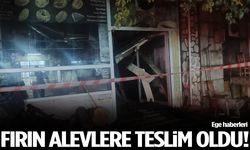 Fırın alevlere teslim oldu!
