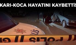 Karı-koca hayatını kaybetti!