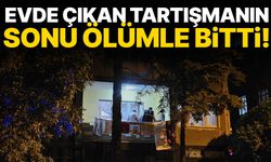 Evde çıkan tartışmanın sonu ölümle bitti! Babasının canına kıydı