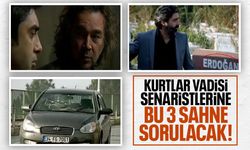 Kurtlar Vadisi senaristlerine bu 3 sahne sorulacak!