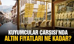Kuyumcular Çarşısı'nda altın fiyatları ne kadar oldu?