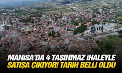 Manisa’da 4 taşınmaz ihaleyle satışa çıkıyor! Tarih belli oldu