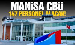 Manisa CBÜ 147 personel alacak! İşte şartlar...