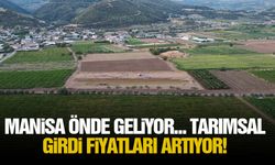 Manisa önde geliyor... Tarımsal girdi fiyatları artıyor!