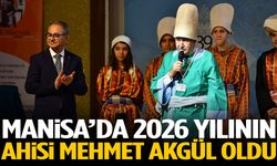 Manisa’da 2026 yılının Ahisi Mehmet Akgül oldu